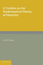 Treatise on the Mathematical Theory of Elasticity