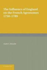 Influence of England on the French Agronomes, 1750-1789
