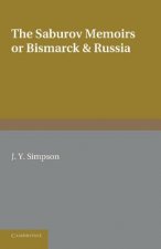 Saburov Memoirs: or, Bismarck and Russia
