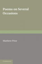 Writings of Matthew Prior: Volume 1, Poems on Several Occasions