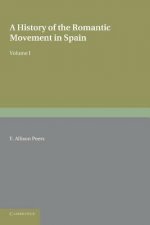 History of the Romantic Movement in Spain: Volume 1