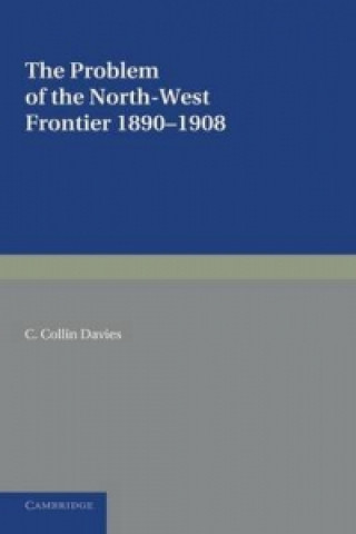 Problem of the North-West Frontier, 1890-1908