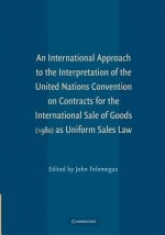 International Approach to the Interpretation of the United Nations Convention on Contracts for the International Sale of Goods (1980) as Uniform Sales
