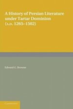 History of Persian Literature under Tartar Dominion (AD 1265-1502)