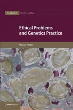 Ethical Problems and Genetics Practice