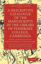 Descriptive Catalogue of the Manuscripts in the Library of Pembroke College, Cambridge