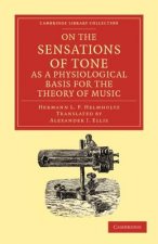 On the Sensations of Tone as a Physiological Basis for the Theory of Music