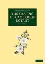 Shaping of Cambridge Botany