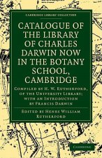 Catalogue of the Library of Charles Darwin now in the Botany School, Cambridge