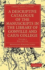 Descriptive Catalogue of the Manuscripts in the Library of Gonville and Caius College