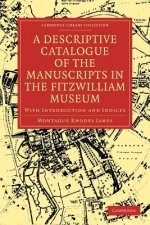 Descriptive Catalogue of the Manuscripts in the Fitzwilliam Museum