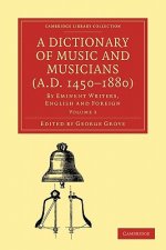 Dictionary of Music and Musicians (A.D. 1450-1880)