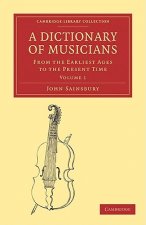 Dictionary of Musicians, from the Earliest Ages to the Present Time 2 Volume Paperback Set