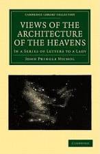 Views of the Architecture of the Heavens