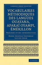 Vocabulaires methodiques des langues Ouayana, Aparai Oyampi, Emerillon