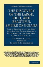 Discovery of the Large, Rich, and Beautiful Empire of Guiana