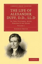 Life of Alexander Duff, D.D., LL.D 2 Volume Set