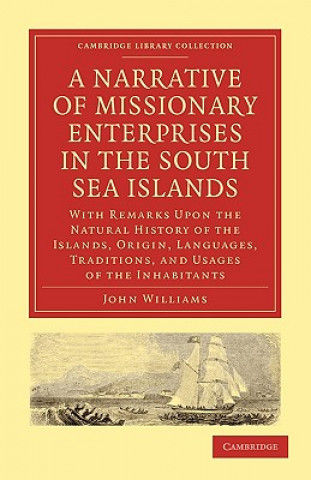 Narrative of Missionary Enterprises in the South Sea Islands
