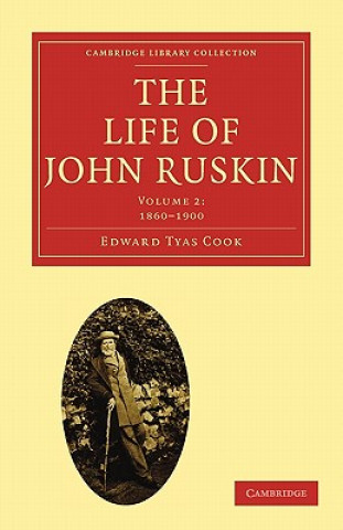 Life of John Ruskin: Volume 1, 1819-1860