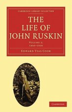 Life of John Ruskin: Volume 2, 1860-1900