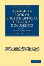 Formula Book of English Official Historical Documents
