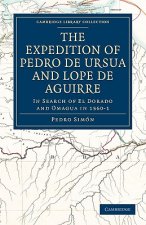 Expedition of Pedro de Ursua and Lope de Aguirre in Search of El Dorado and Omagua in 1560-1