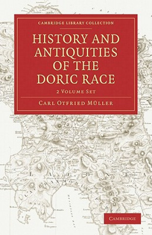 History and Antiquities of the Doric Race 2 Volume Paperback Set