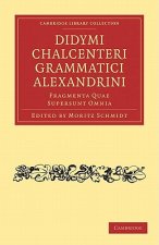 Didymi Chalcenteri Grammatici Alexandrini