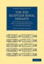 XXII. Egyptian Royal Dynasty, with Some Remarks on XXVI, and Other Dynasties of the New Kingdom