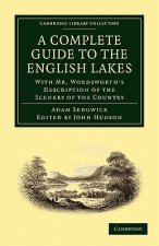 Complete Guide to the English Lakes, Comprising Minute Directions for the Tourist