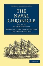 Naval Chronicle: Volume 34, July-December 1815