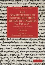 Commentaries of Isho'dad of Merv, Bishop of Hadatha (c. 850 A.D.)