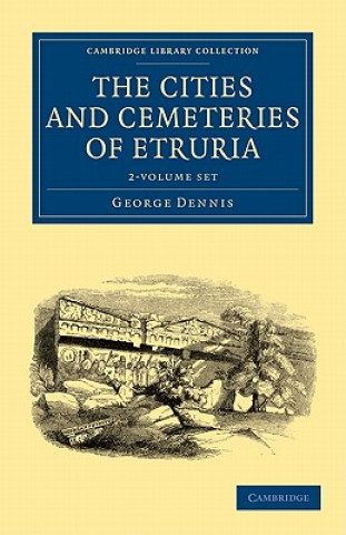 Cities and Cemeteries of Etruria 2 Volume Set