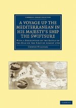 Voyage up the Mediterranean in His Majesty's Ship the Swiftsure
