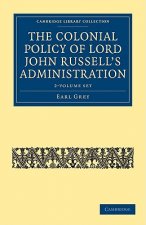 Colonial Policy of Lord John Russell's Administration 2 Volume Set