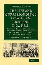 Life and Correspondence of William Buckland, D.D., F.R.S.