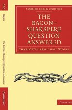 Bacon-Shakspere Question Answered