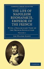 Life of Napoleon Buonaparte, Emperor of the French