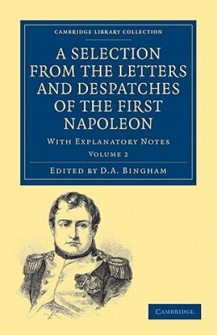 Selection from the Letters and Despatches of the First Napoleon