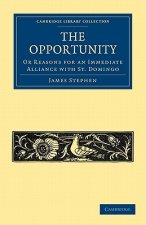 Opportunity, or Reasons for an Immediate Alliance with St. Domingo