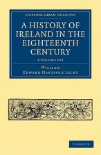History of Ireland in the Eighteenth Century 5 Volume Paperback Set