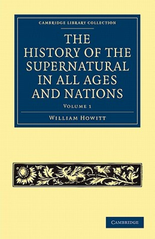 History of the Supernatural in All Ages and Nations