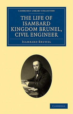Life of Isambard Kingdom Brunel, Civil Engineer