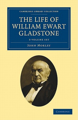 Life of William Ewart Gladstone 3 Volume Set
