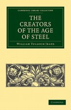 Creators of the Age of Steel
