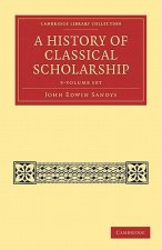 History of Classical Scholarship 3 Volume Set