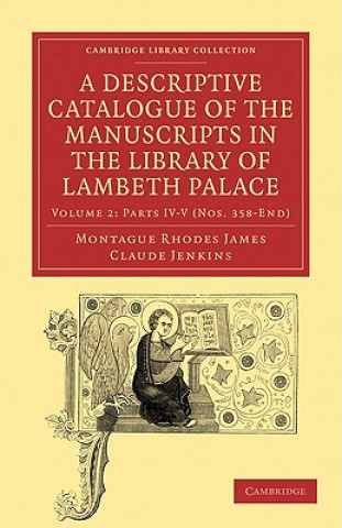 Descriptive Catalogue of the Manuscripts in the Library of Lambeth Palace