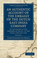 Authentic Account of the Embassy of the Dutch East-India Company, to the Court of the Emperor of China, in the Years 1794 and 1795