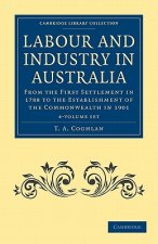Labour and Industry in Australia 4 Volume Set