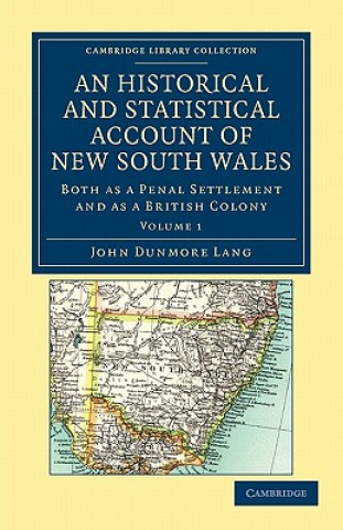 Historical and Statistical Account of New South Wales, Both as a Penal Settlement and as a British Colony